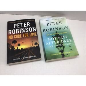 Peter Robinson 2 Book Bundle Not Safe After Dark and No Cure For Love